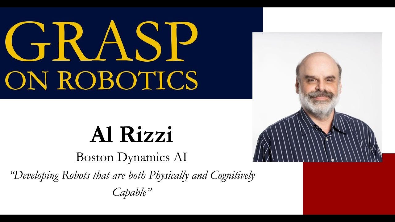 Al Rizzi Fall 2023 GRASP on Robotics: Al Rizzi, Boston Dynamics AI - YouTube