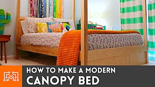 How to Make a Modern Canopy Bed | I Like To Make Stuff