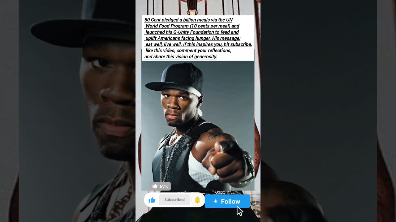 50 Cent pledged a billion meals via the UN World Food Program 10 cents per meal and launched