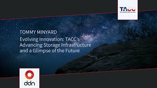 Evolving Innovation Taccs Advancing Storage Infrastructure And A Glimpse Of The Future