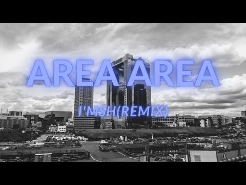 AREA AREA(remix)/I'msh