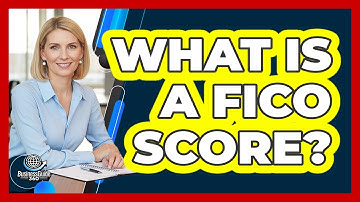 What Is a FICO Score?