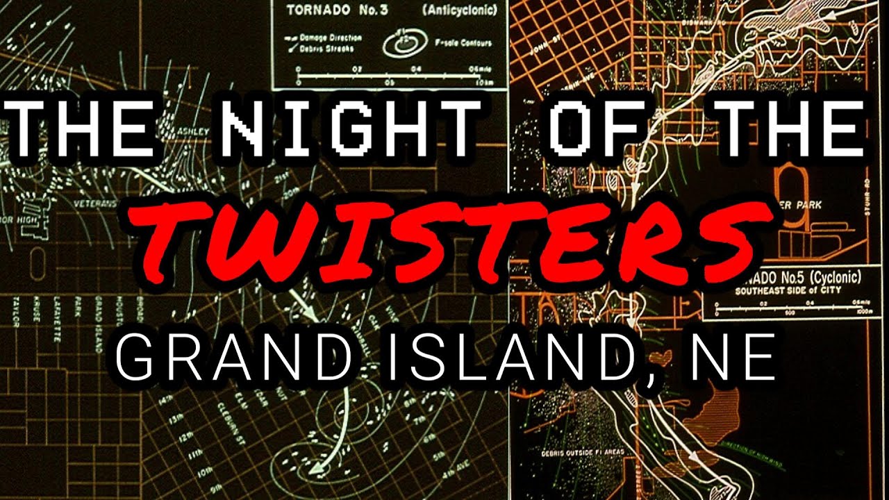THE NIGHT OF THE TWISTERS: GRAND ISLAND, NEBRASKA