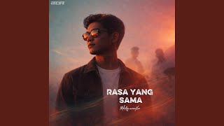 Rasa Yang Sama