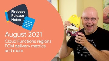 Aug 2021: Cloud Functions in Asia, FCM delivery metrics on iOS, and more!