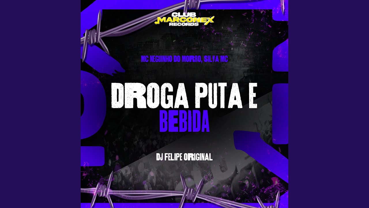 Watch Droga, Puta e Bebida on YouTube Watch Droga, Puta e Bebida on YouTube