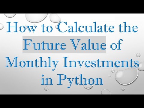 How to Calculate the Future Value of Monthly Investments in Python