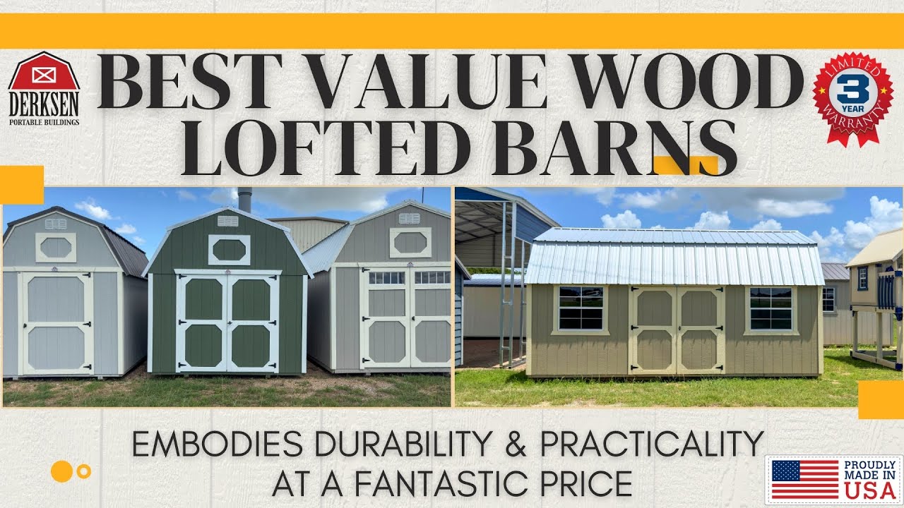 Derksen's Best Value Wood Lofted Barns YouTube
