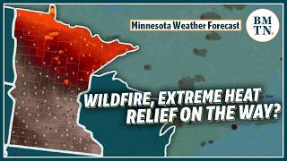Is any relief from wildfires, extreme heat on the horizon for Minnesota?