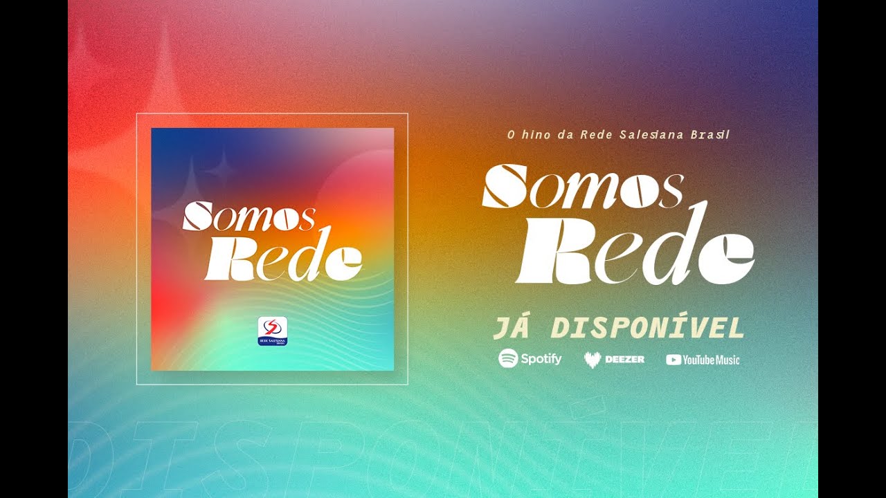 Somos Rede - Hino da Rede Salesiana Brasil