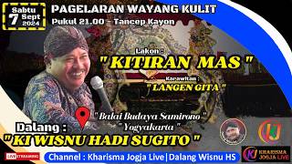 Pagelaran #wayangkulit  KI WISNU HADI SUGITO | Lakon : Kitiran Mas