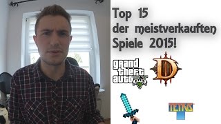 TOP 15 - DIE MEISTVERKAUFTEN SPIELE 2015! Was, wirklich! - Fohnde