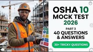 2026 OSHA 10 Mock Test Part 2 | 40 Real Exam Questions And Answers For Construction Safety