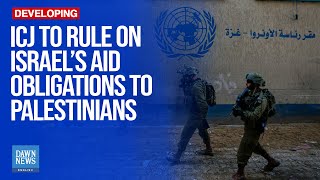 ICJ To Rule On Israel’s Aid Obligations To Palestinians | Dawn News English