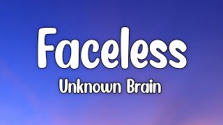 Unknown Brain - Faceless (Lyrics) | (ft. Marvin Divine & Bri Tolani) | Season - 1