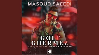 Gole Ghermez - Masoud Saeedi