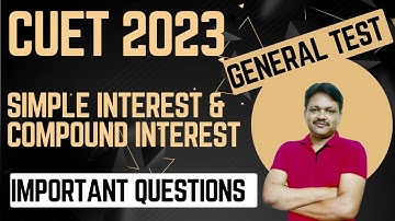 cuet 2023 | General Test Preparation  | Compound interest and simple interest | Gaur Classes