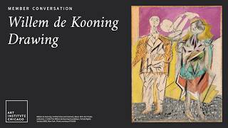 Member Conversation: Willem de Kooning Drawing