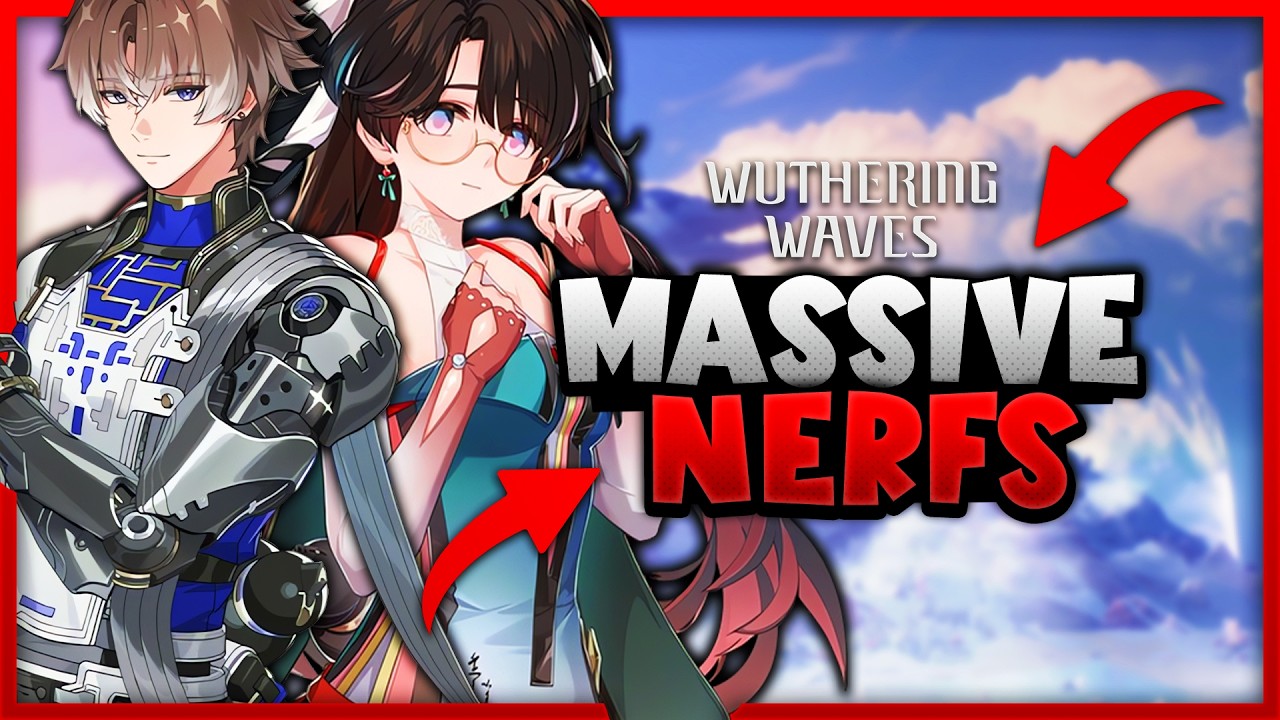 Zhezhi Buffed? Xiangli Yao Insane Nerfs | Must-See Game Updates! - Wuthering Waves 1.2