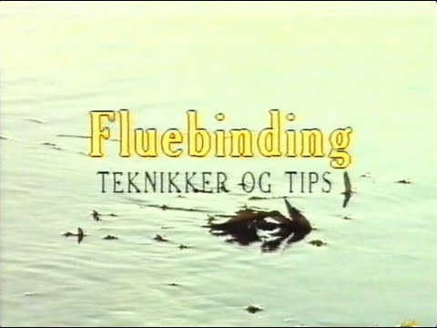 Fluebinding - Teknikker og Tips