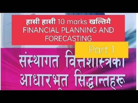 FINANCIAL PLANNING AND FORECASTING// PART 1 //TU BBS 4 TH YEAR ...