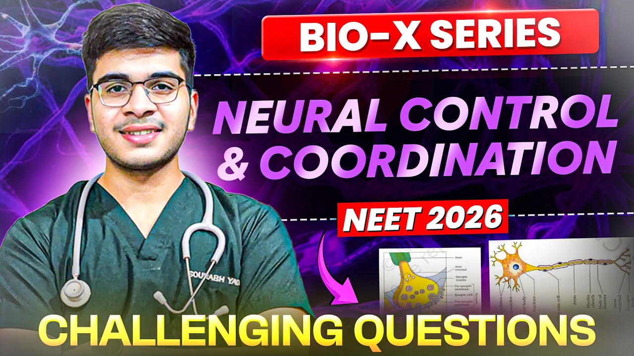 Neural Control FULL NCERT Decoded + Killer Questions🩺😳 |BIO-X  