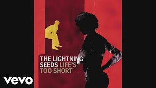 The Lightning Seeds - Life&#39;s Too Short (ATFC Lightning Dub) (Audio)