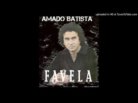 AMADO BATISTA ( FAVELA)