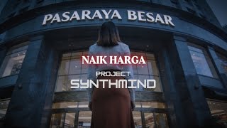 Naik Harga — Project SynthMind | Lyric Video