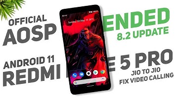 AOSP Extended 8.2 Official Update For Redmi Note 5 Pro | Android 11 | Fix Carrier Video Call & More