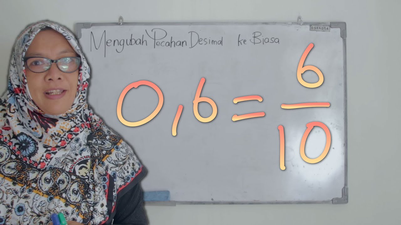Mengubah Pecahan Desimal ke Pecahan Biasa 