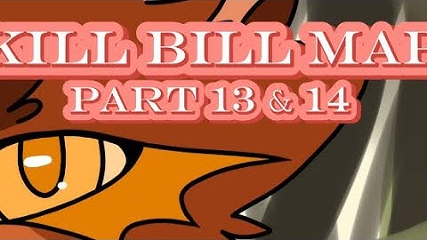 Part 13 & 14 - Kill Bill Mapleshade MAP - TW