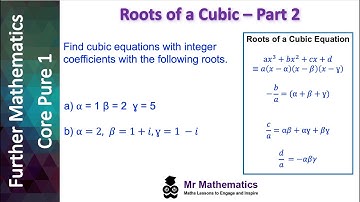 Roots of Cubic Equations - Part 2 | Mr Mathematics