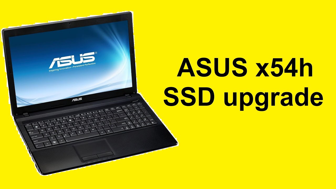 How To SSD upgrade asus x54h? - YouTube