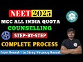 NEET 2025 Counselling Process Step-by-Step | MCC R1 to Stray Round Full Guide | AIQ Counselling #mcc