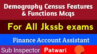 Demography, Census, Features & Functions Mcqs | Finance Account Assistant | All Jkssb exams | SI