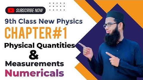 Class 9th New Physics || Numericals 1-10 || Chapter 1 || Physical Quantities and Measurements