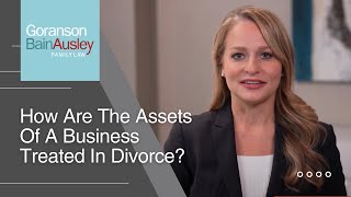How Are Business Assets Treated in a Divorce?
