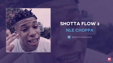 NLE Choppa - Shotta Flow 3 Slowed