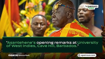 Full video : Asantehene’s opening remarks at University of West Indies, Cave Hill, Barbados