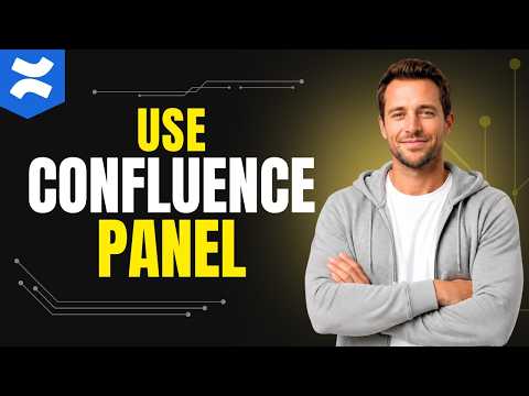 How To Use Confluence Panel In Confluence [How To Guide 2026]