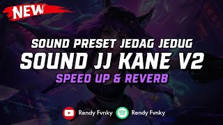 DJ Sound Jj Kane V2 ( Speed Up & Reverb ) 🎧