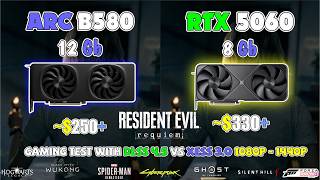 RTX 5060 Vs ARC B580 Test DLSS 4.5 &amp; XeSS 3.0 1080p Vs 1440p Max Setting