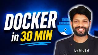 DOCKER in 30 MIN | By Mr. Sai