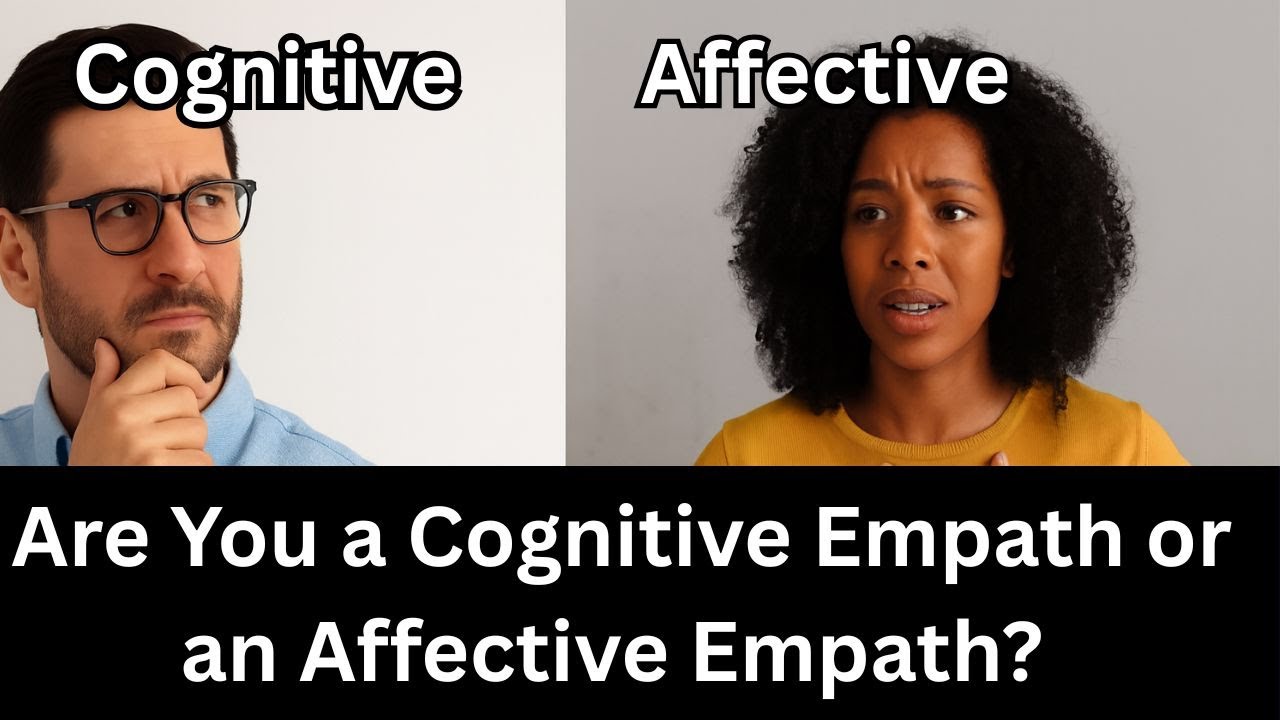 Cognitive Empathy and Affective Empathy