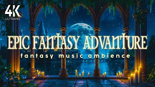Epic Fantasy Adventure Music & Ambience | Enchanted Realms & Magical Journeys for Relax and Sleep✨