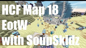HCF : Map 18 EotW with SoupSkidz