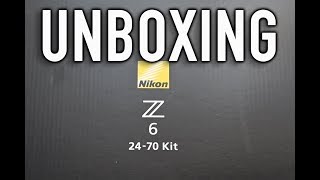 Nikon Z6 Kit  UNBOXING