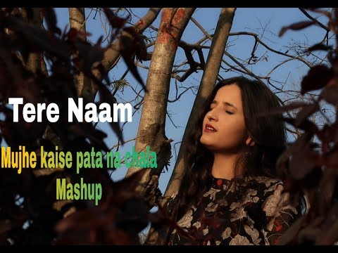 mujhe-kaise-pata-na-chala-|-tere-naam---unplugged-mashup-cover-|-neelam-chaudhary