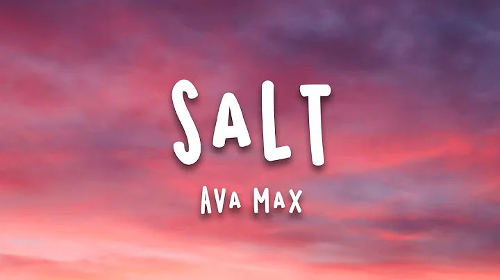Ava Max - Salt (Lyrics)